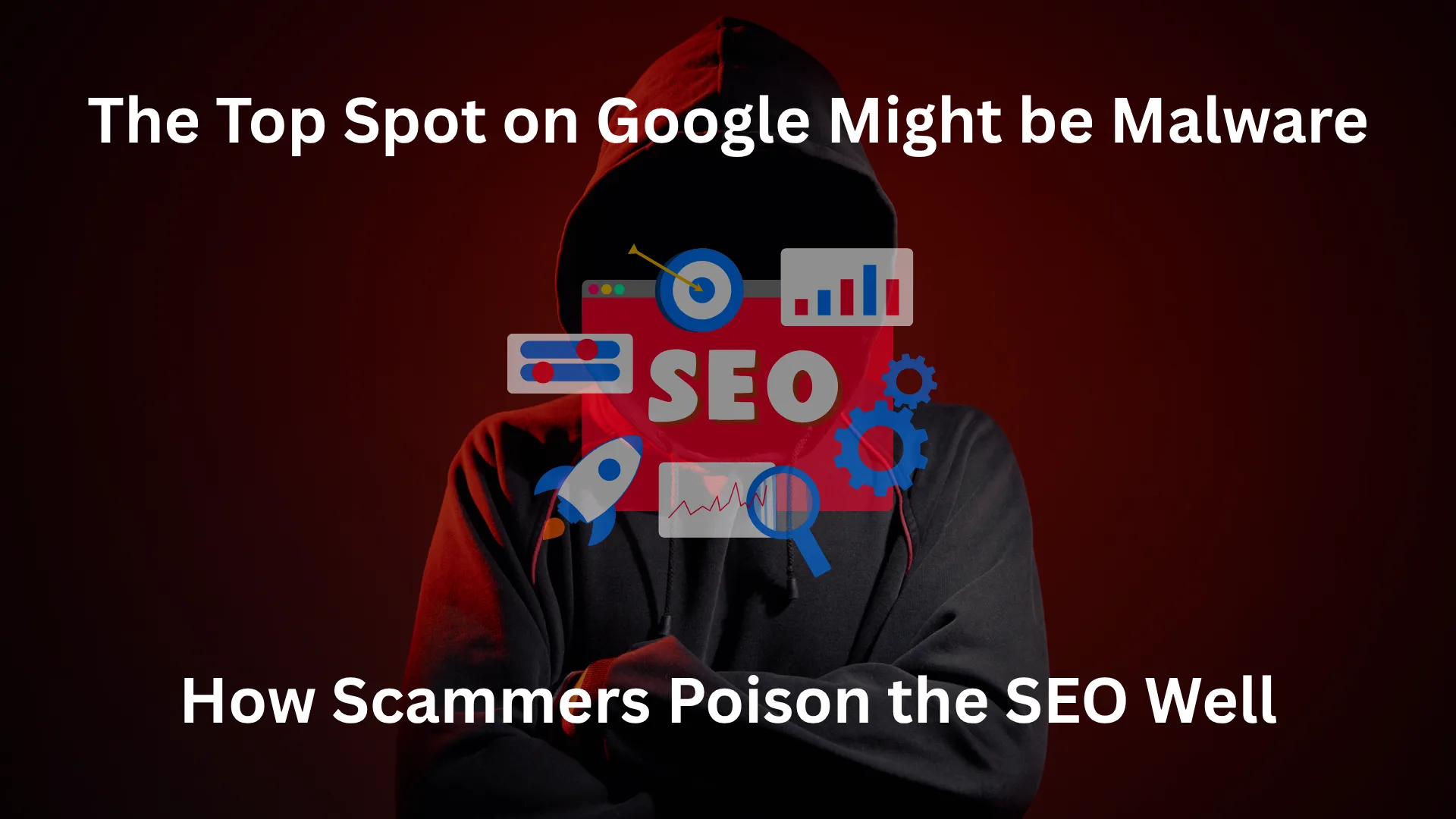How Threat Actors Perform SEO Poisoning.